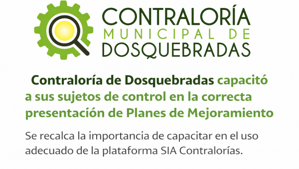 CONTRALORÍA MUNICIPAL DE DOSQUEBRADAS CAPACITÓ A SUS SUJETOS DE CONTROL EN LA CORRECTA PRESENTACIÓN DE PLANES DE MEJORAMIENTO